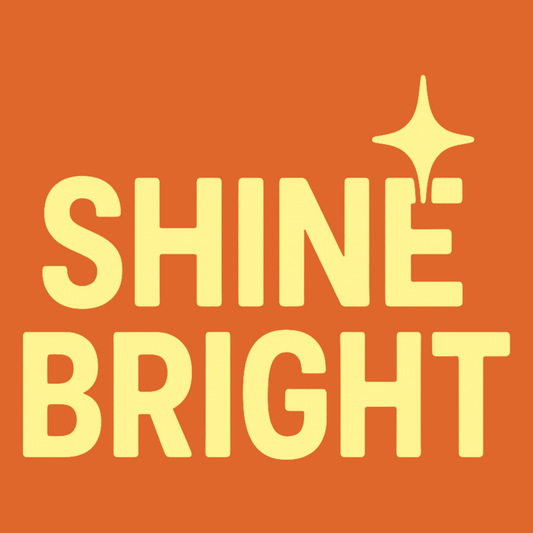 Shine Bright